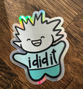 TUSSE holographic die cut sticker - i did it