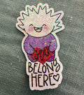 TUSSE - YOU BELONG HERE - die cut holographic sticker